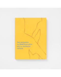  Dez perguntas do MAM Educativo para a mediação cultural (2025)